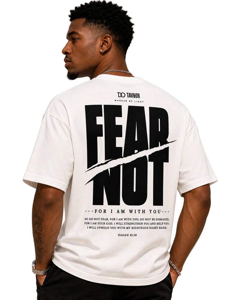 FEAR NOT White