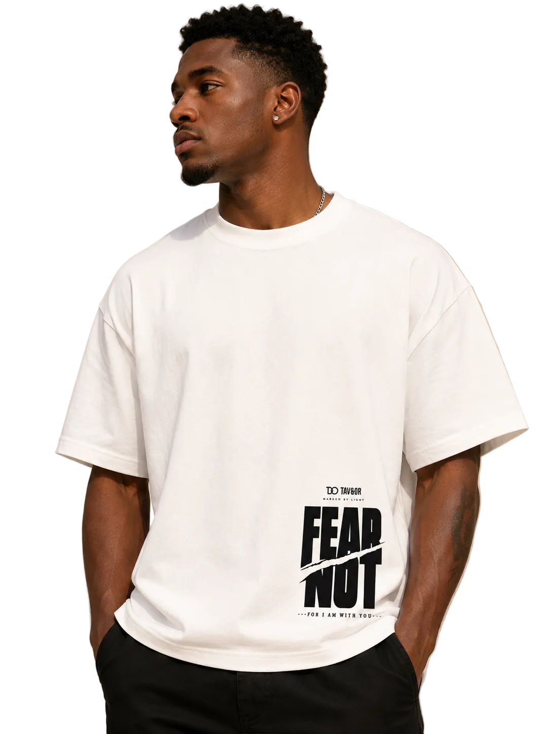 FEAR NOT White