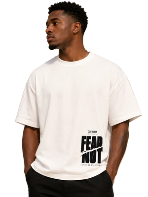 FEAR NOT White