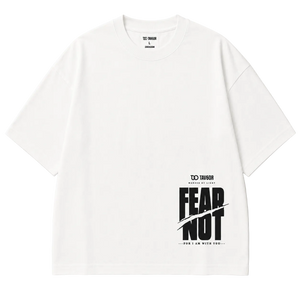FEAR NOT White