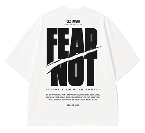 FEAR NOT White